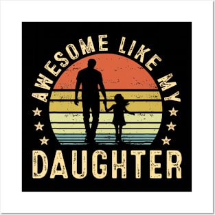 Awesome Like My Daughter Gifts Men Dad Father Fathers Day Posters and Art